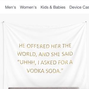 COPY - Redbubble tapestry-he offered her the world/vodka